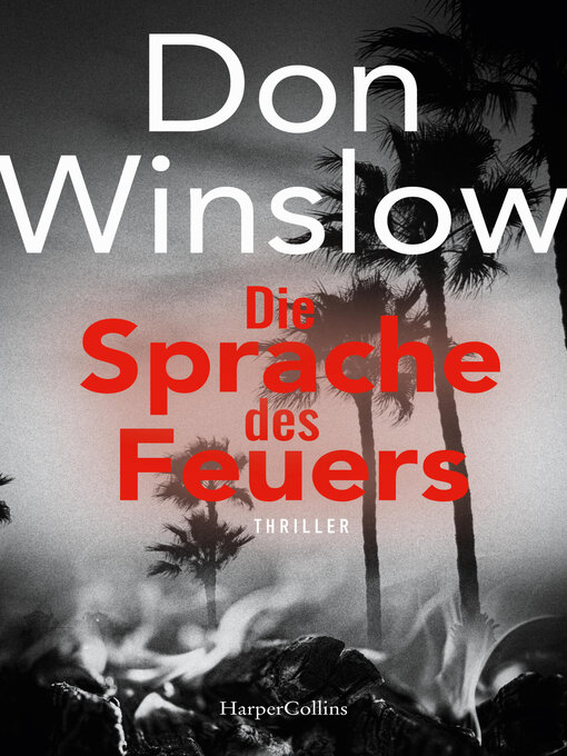 Titeldetails für Die Sprache des Feuers nach Don Winslow - Verfügbar